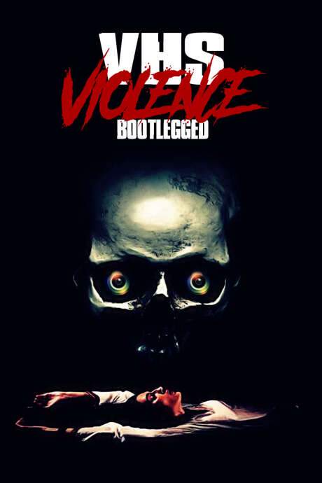 VHS Violence: Bootlegged